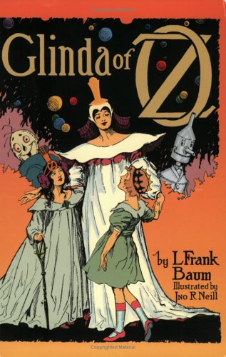 Stock image for Glinda of Oz: In Which Are Related the Exciting Experiences of Princess Ozma of Oz, and Dorothy, in Their Hazardous Journey to the H for sale by ThriftBooks-Atlanta