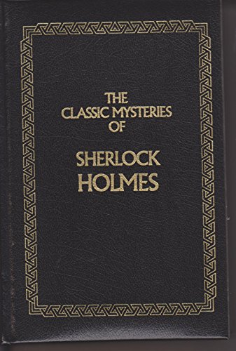 Stock image for The Classic Mysteries of Sherlock Holmes: The Adventures of Sherlock Holmes/The Hound of the Baskervilles/The Memoirs of Sherlock Holmes for sale by ThriftBooks-Atlanta