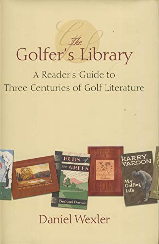 Beispielbild fr The Golfers Library: A Readers Guide to Three Centuries of Golf Literature zum Verkauf von Big River Books