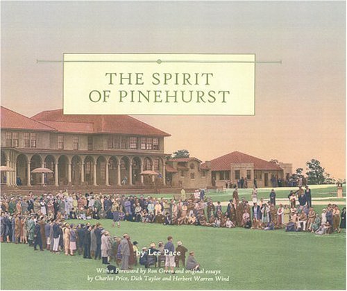 Beispielbild fr The Spirit of Pinehurst (North Carolina) zum Verkauf von Margins13 Books