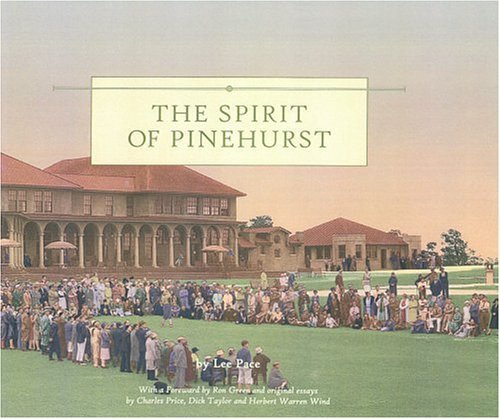 Imagen de archivo de The Spirit of Pinehurst (North Carolina) a la venta por Margins13 Books