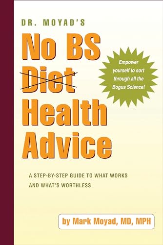 Beispielbild fr Dr. Moyad's No BS Diet Health Advice : A Step-by-Step Guide to What Works and What's Worthless zum Verkauf von Better World Books