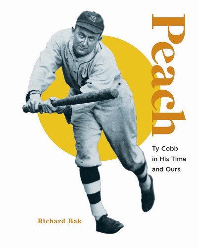 Beispielbild fr Peach: Ty Cobb In His Time And Ours zum Verkauf von Front Cover Books
