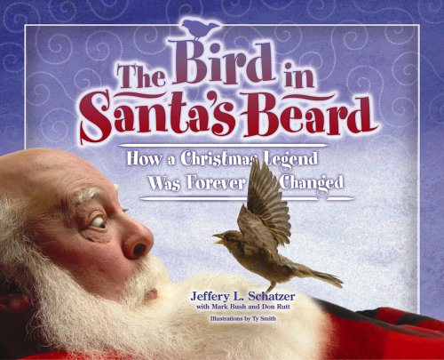 Stock image for The Bird in Santa's Beard : How a Christmas Legend Was Forever Changed for sale by Better World Books