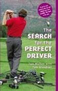 Beispielbild fr The Search for the Perfect Driver zum Verkauf von Half Price Books Inc.