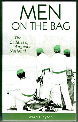 Beispielbild fr Men on the Bag: The Caddies of Augusta National zum Verkauf von Front Cover Books