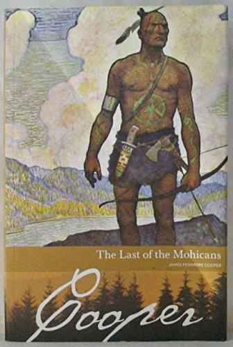 Beispielbild fr The Last of the Mohicans by James Fenimore Cooper (2006 zum Verkauf von Half Price Books Inc.