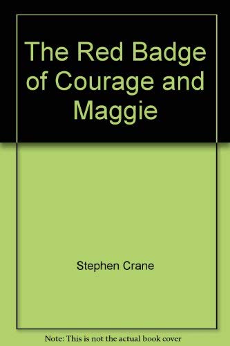 Stock image for The Red Badge of Courage and Maggie for sale by Wonder Book