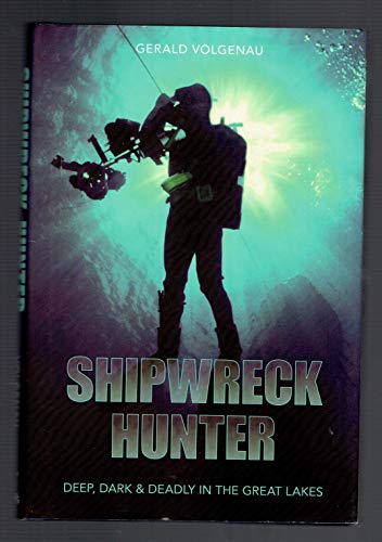 Stock image for Shipwreck Hunter: Deep, Dark & Deadly in the Great Lakes for sale by HPB-Ruby