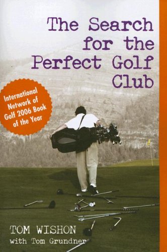 9781587264436: The Search for the Perfect Golf Club