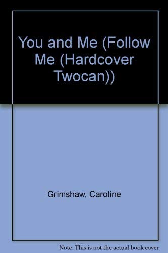 Stock image for You and Me (Follow Me) (Follow Me (Hardcover Twocan)) for sale by Ergodebooks