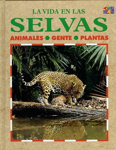 Imagen de archivo de La Vida En Las Selvas : Animales, Gente, Plantas a la venta por Better World Books: West