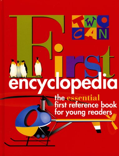 Beispielbild fr First Encyclopedia : The Essential First Reference Book for Young Readers zum Verkauf von Better World Books