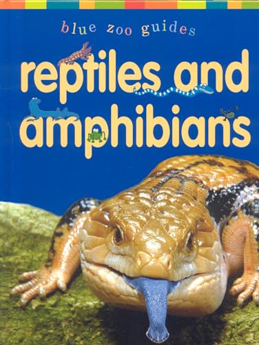 Beispielbild fr Reptiles & Amphibians (Blue Zoo Guides) zum Verkauf von Wonder Book