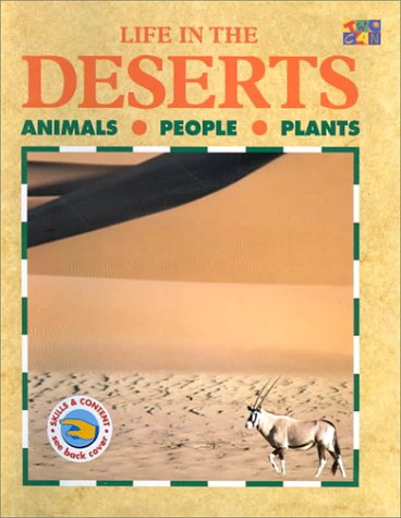 Beispielbild fr Life in the Deserts : Animals People Plants zum Verkauf von Better World Books: West