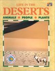 Imagen de archivo de Life in the Deserts : Animals People Plants a la venta por Better World Books: West