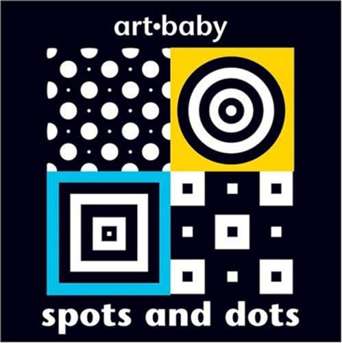 Beispielbild fr Spots and Dots (Art-Baby) zum Verkauf von Wonder Book