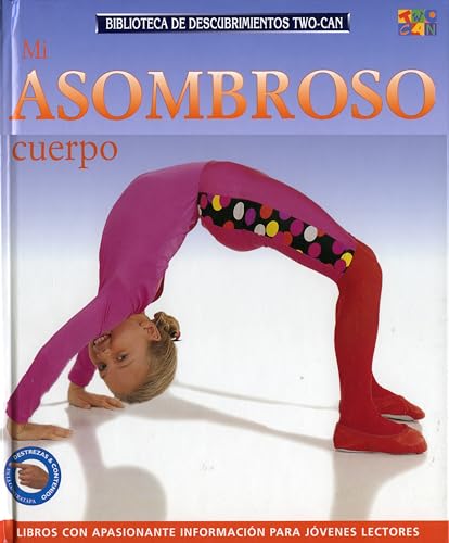 Mi Asombroso Cuerpo (Discovery Guides ("My Amazing Body")) (9781587286483) by Wright, Rachel
