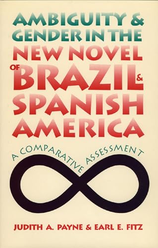 Imagen de archivo de Ambiguity And Gender In The New Novel Of Brazil And Spanish America: A Comparative Assessment a la venta por Revaluation Books