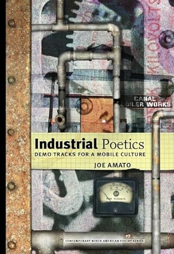 Imagen de archivo de Industrial Poetics: Demo Tracks for a Mobile Culture a la venta por Anthology Booksellers