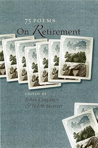 Stock image for On Retirement: 75 Poems for sale by SecondSale