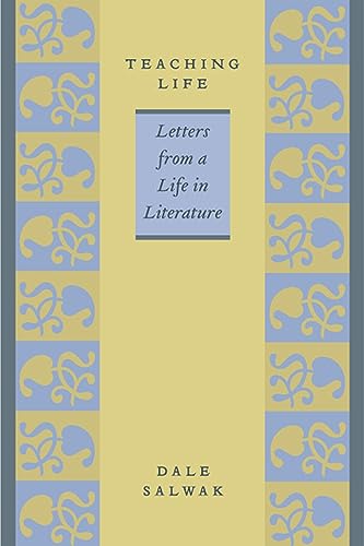 Beispielbild fr Teaching Life : Letters from a Life in Literature zum Verkauf von Better World Books