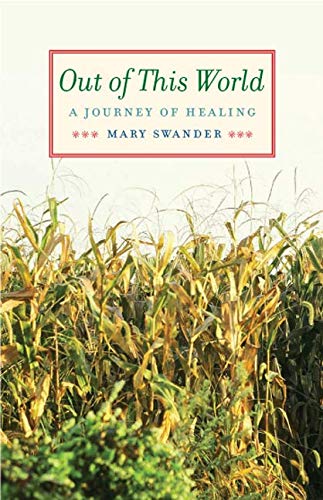 Stock image for Out of This World: A Journey of Healing (Bur Oak Book) for sale by Half Price Books Inc.
