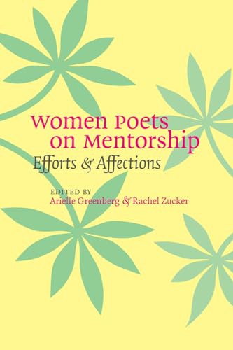 Stock image for Women Poets on Mentorship: Efforts and Affections for sale by Irish Booksellers