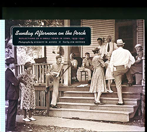 9781587296536: Sunday Afternoon on the Porch: Reflections of a Small Town in Iowa, 1939-1942 (Bur Oak Book)