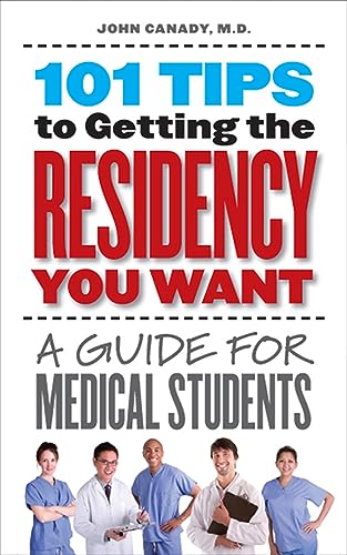 Imagen de archivo de 101 Tips to Getting the Residency You Want: A Guide for Medical Students a la venta por Goodwill of Colorado
