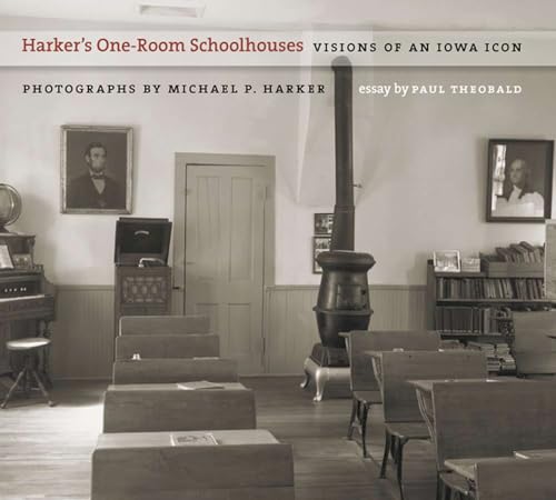 Stock image for Harker's One-Room Schoolhouses: Visions of an Iowa Icon (Bur Oak Book) for sale by Ergodebooks