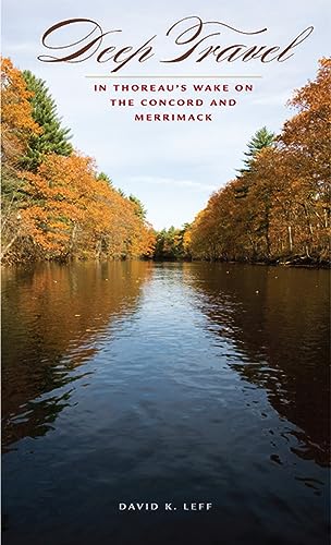 Stock image for Deep Travel : In Thoreau's Wake on the Concord and Merrimack for sale by Better World Books: West