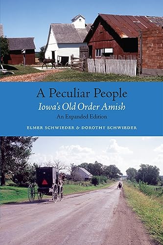 9781587298059: A Peculiar People: Iowa's Old Order Amish (Bur Oak Book) (Bur Oak Books)