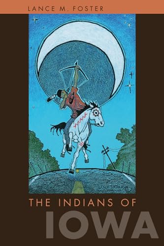 Foster, L: The Indians of Iowa (Bur Oak Book)