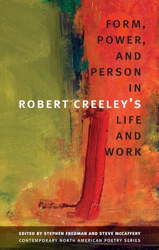 Stock image for Form, Power, and Person in Robert Creeley  s Life and Work (Contemp North American Poetry) for sale by Midtown Scholar Bookstore