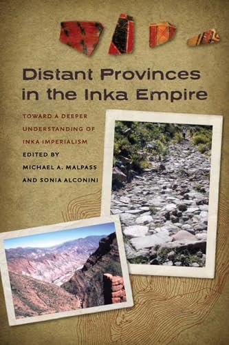 9781587298691: Distant Provinces in the Inka Empire: Toward a Deeper Understanding of Inka Imperialism