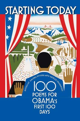 Stock image for Starting Today: 100 Poems for Obama's First 100 Days for sale by ThriftBooks-Atlanta