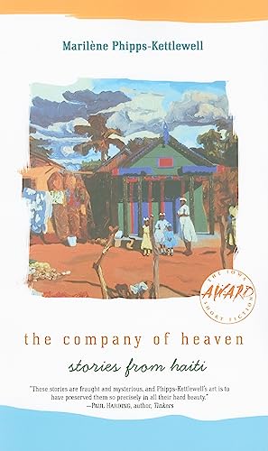 9781587299216: The Company of Heaven: Stories from Haiti (Iowa Short Fiction Award)