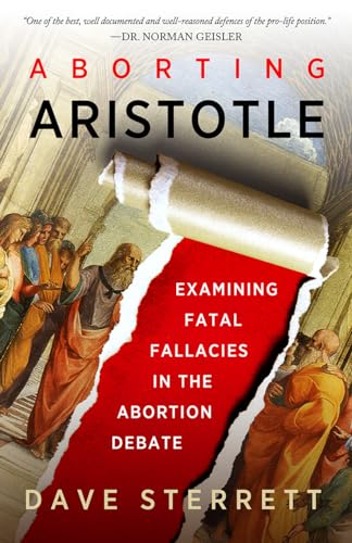 Beispielbild fr Aborting Aristotle: Examining the Fatal Fallacies in the Abortion Debate zum Verkauf von SecondSale