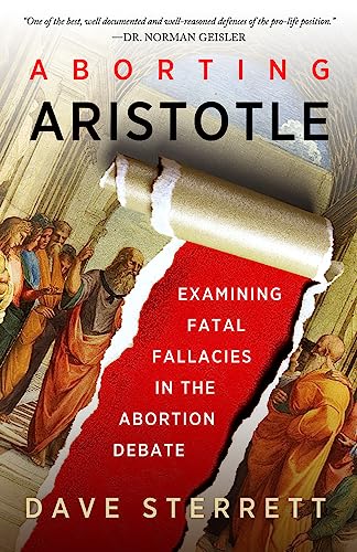 Imagen de archivo de Aborting Aristotle: Examining the Fatal Fallacies in the Abortion Debate a la venta por SecondSale