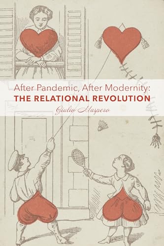 9781587310065: After Pandemic, After Modernity – The Relational Revolution