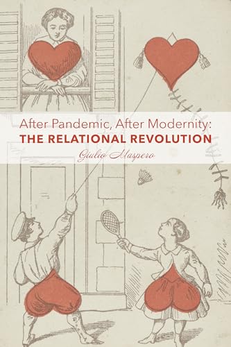 9781587310065: After Pandemic, After Modernity: The Relational Revolution