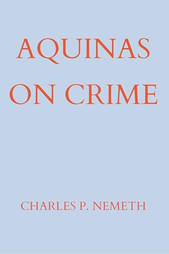 Beispielbild fr Aquinas on Crime zum Verkauf von Blackwell's