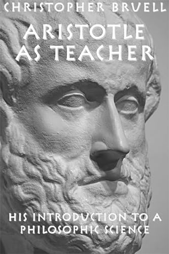 Imagen de archivo de Aristotle as Teacher: His Introduction to a Philosophic Science a la venta por HPB-Red