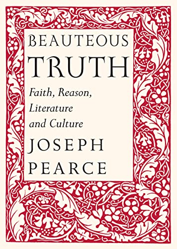 9781587310676: Beauteous Truth – Faith, Reason, Literature & Culture