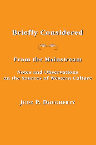 9781587310812: Briefly Considered – From the Manstream: Notes and Observations on the Sources of Western Culture
