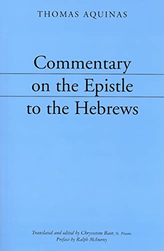 Commentary on the Epistle to the Hebrews (9781587311277) by Thomas Aquinas