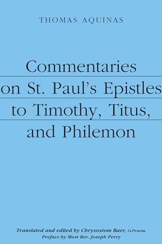 Commentaries on St. Paul's Epistles to Timothy, Titus, and Philemon