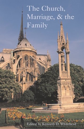 Beispielbild fr The Church, Marriage, and the Family: Proceedings from the 27th Annual Convention of the Fellowship of Catholic Scholars zum Verkauf von funyettabooks