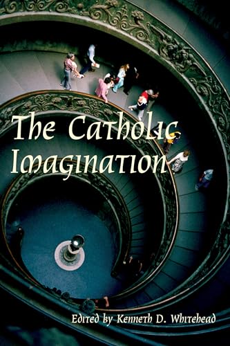 9781587311741: The Catholic Imagination: Proceedings from the Twenty-Fourth Annual Convention of the Fellowship of Catholic Scholars, Omaha, Nebraska, September 28-30, 2001